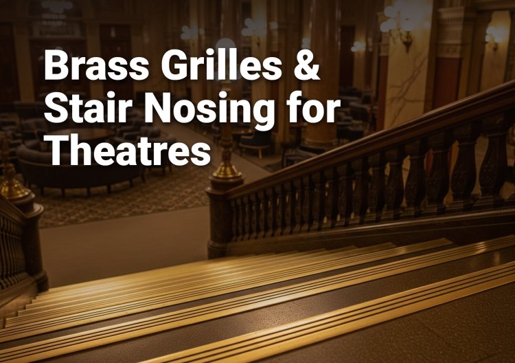 Brass Grilles and Stair Nosing for Theatres